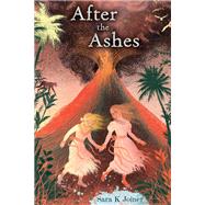 After the Ashes by Joiner, Sara K., 9780823434411