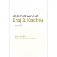 Collected Works of Braj B. Kachru Volume 2 by Kachru, Braj; Webster, Jonathan J., 9781441194411