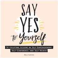 Say Yes to Yourself by Burford, Molly, 9781507214411
