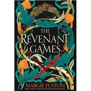 The Revenant Games by Fuston, Margie, 9781665934411