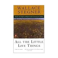 All the Little Live Things by Stegner, Wallace (Author), 9780140154412
