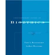 Contemporary Issues in Bioethics (with InfoTrac) by Beauchamp, Tom L.; Walters, LeRoy, 9780534584412