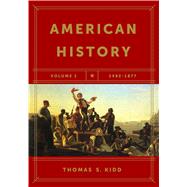 American History, Volume 1 1492-1877 by Kidd, Thomas S., 9781433644412