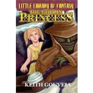 The Goblin Princess by Gouveia, Keith, 9781463584412