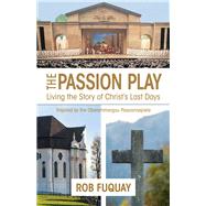 The Passion Play by Fuquay, Rob, 9781501884412