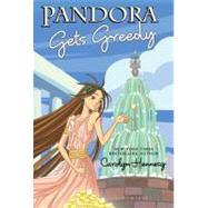 Pandora Gets Greedy by Hennesy, Carolyn, 9781599904412