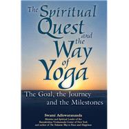 The Spiritual Quest and the Way of Yoga by Adiswarananda, Swami, 9781683364412