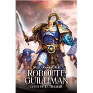 Roboute Guilliman by Annandale, David, 9781784964412