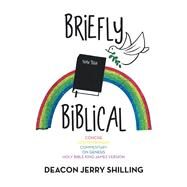 Briefly Biblical by Shilling, Deacon Jerry, 9781796084412