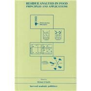 Residue Analysis in Food: Principles and Applications by O'Keefe; Michael, 9789057024412