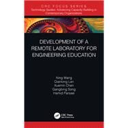 Development of a Remote Laboratory for Engineering Education by Wang, Ning; Lan, Qianlong; Chen, Xuemin; Song, Gangbing; Parsaei, Hamid, 9780367334413