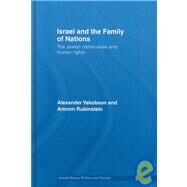 Israel and the Family of Nations: The Jewish Nation-State and Human Rights by Yakobson; Alexander, 9780415464413