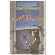 The Tourmaline by Park, Paul, 9780765314413