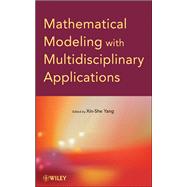 Mathematical Modeling With Multidisciplinary Applications by Yang, Xin-she, 9781118294413