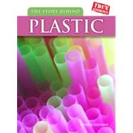 The Story Behind Plastic by Ditchfield, Christin, 9781432954413