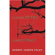 A Little of This/A Lot of That by Foley, Robert Joseph, 9781796074413