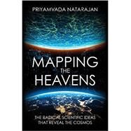 Mapping the Heavens by Natarajan, Priyamvada, 9780300204414
