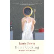 Home Cooking by Colwin, Laurie, 9780307474414