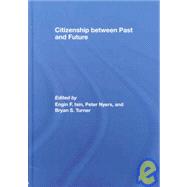 Citizenship between Past and Future by Isin; Engin F., 9780415454414