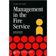 Management in the Fire Service by Carter, Harry R.; Rausch, Erwin; Kiamie, Arthur; National Fire Protection Association, 9780877654414