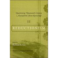 Questioning Nineteenth-Century Assumptions about Knowledge, Ii : Reductionism by Lee, Richard E.; Wallerstein, Immanuel, 9781438434414