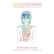 Practice of Satsang by Dalmia, Natasha, 9781482824414