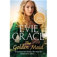 The Golden Maid by Grace, Evie, 9781787464414