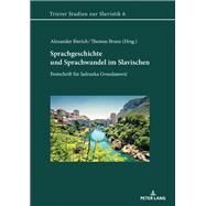 Sprachgeschichte Und Sprachwandel Im Slavischen by Bierich, Alexander; Bruns, Thomas, 9783631804414