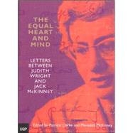 The Equal Heart and Mind Letters Between Judith Wright and Jack Mckinney by Mckinney, Meredith, 9780702234415