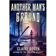 Another Man's Ground by Booth, Claire, 9781250084415