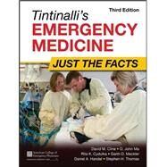 Tintinalli's Emergency Medicine: Just the Facts, Third Edition by Cline, David; Ma, O. John, 9780071744416