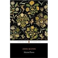 Selected Poems (Milton, John) by Milton, John; Ricks, Christopher, 9780140424416