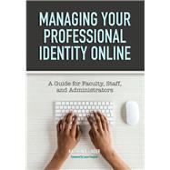 Managing Your Professional Identity Online by Kathryn E. Linder, 9781000974416