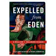 Expelled from Eden A William T. Vollmann Reader by Vollmann, William T.; McCaffery, Larry; Hemmingson, Michael, 9781560254416