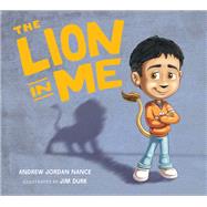 The Lion in Me by Nance, Andrew Jordan; Durk, Jim, 9781946764416