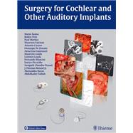Surgery for Cochlear and Other Auditory Implants by Sanna, Mario, M.D., Ph.D.; Merkus, Paul, M.D., Ph.D.; Free, Rolien, M.D., Ph.D.; Falcioni, Maurizio, M.D., 9783131764416