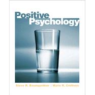 Positive Psychology by Baumgardner, Steve; Crothers, Marie, 9780131744417