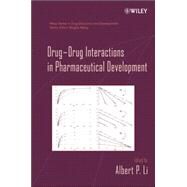 Drug-drug Interactions in Pharmaceutical Development by Li, Albert P.; Wang, Binghe, 9780471794417