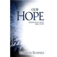 Our Hope by Schenck, Kenneth L., 9780898274417