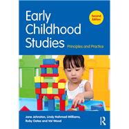 Early Childhood Studies: Principles and Practice by Johnston; Jane, 9781138674417