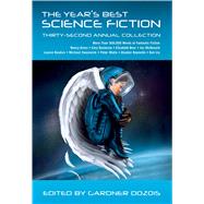 The Year's Best Science Fiction: Thirty-Second Annual Collection by Dozois, Gardner, 9781250064417