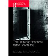 The Routledge Handbook to the Ghost Story by Scott Brewster, 9781315644417