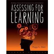 Assessing for Learning: Building a Sustainable Commitment Across the Institution by Maki, Peggy L., 9781579224417