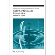 Water Contamination Emergencies by Borchers, Ulrich; Gray, John; Thompson, K. Clive, 9781849734417