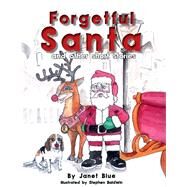 Forgetful Santa and other short stories by Blue, Janet; Baldwin, Stephen, 9780578184418