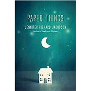 Paper Things by JACOBSON, JENNIFER RICHARD, 9780763694418