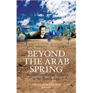 Beyond the Arab Spring The Evolving Ruling Bargain  in the Middle East by Kamrava, Mehran, 9780199384419