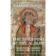The Stripping of the Altars by Eamon Duffy, 9780300254419