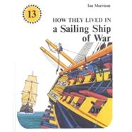 How They Lived in a Sailing Ship of War by Morrison, Ian, 9780718824419