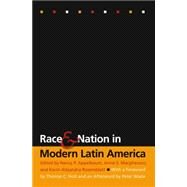 Race & Nation in Modern Latin America by Appelbaum, Nancy P.; Macpherson, Anne S.; Rosemblatt, Karin Alejandra, 9780807854419